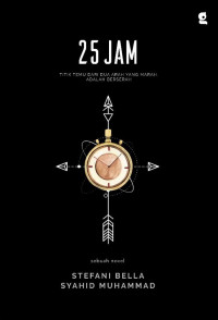25 jam : titik temu dari dua arah yang marah adalah berserah