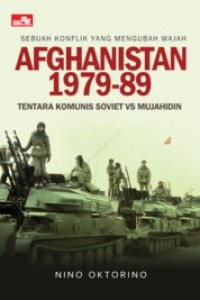 Afghanistan 1979 - 89 : tentara komunis soviet vs mujahidin