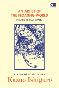 An artist of the floating world = pelukis di atas awan