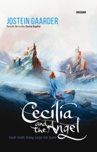 Cecilia and the angel : kisah indah dialog surga dan bumi