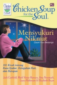 Chicken soup for the soul  : count your blessings = mensyukuri nikmat