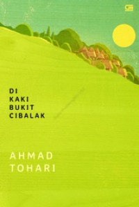 Di kaki bukit Cibalak