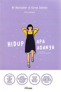 Hidup apa adanya = i decided to live as myself