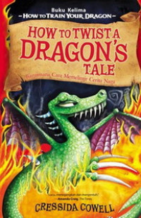 How to twist a dragon's tale #5 = bagaimana cara memelintir cerita naga