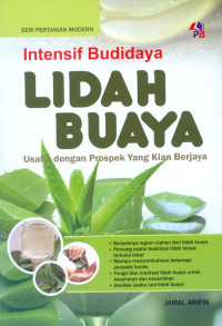 Intensif budidaya lidah buaya : usaha dengan prospek yang kian berjaya