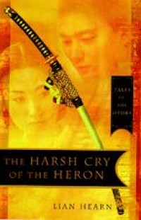 Kisah klan otori : the harsh cry of the heron