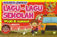 Koleksi lengakp lagu-lagu sekolah wajib dan nasional