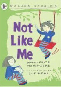 Not like me