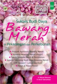 Sukses budidaya bawang merah di perkarangan dan perkebunan