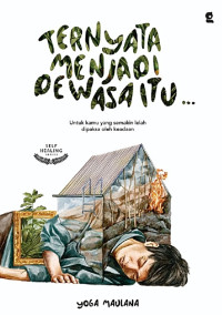 Ternyata menjadi dewasa itu....