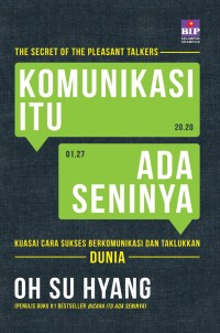 The secret of the pleasant talkers : komunikasi itu ada seninya