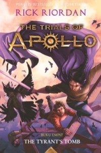 The trials of apollo #4 : the tyrant's tomb