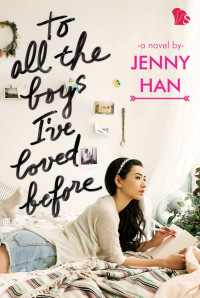 To all the boys i've loved before
