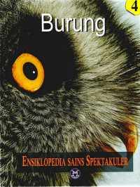 Visual atlas of science 4 : birds = Ensiklopedia sains spektakuler 4 : burung