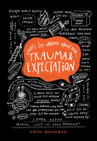 What's so wrong about your...trauma & expectation