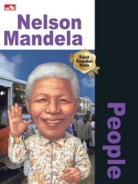 Why? people : nelson mandela