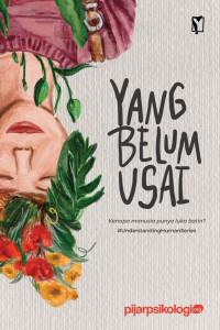 Yang belum usai : kenapa manusia punya luka batin?