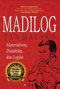 Madilog : materialisme , dialektika , dan logika
