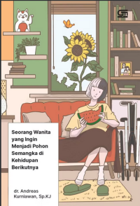 Seorang wanita yang ingin menjadi phon semangka di kehidupan berikutnya