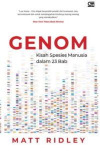 Image of Genome : the antobioghraphy of a species in 23 chapters = Genom : kisah spesies manusia dalam 23 bab