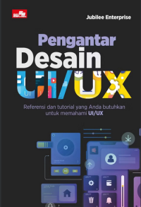 Image of Pengantar desain ui / ux : referensi den tutorial yang anda butuhkan untuk memahami ui/ux