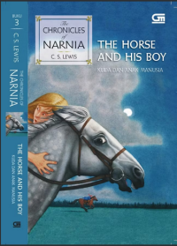 Image of The chronicles of narnia 3 : the horse and his boy = the chronicles of narnia 3 : kuda dan anak manusia