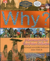 Image of Why? world history comics : advancement of the east asian civilization = kemajuan kebudayaan asia timur