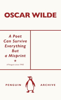 A poet can survice everything but a misprint