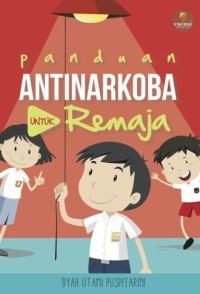 Image of Panduan anti narkoba untuk remaja
