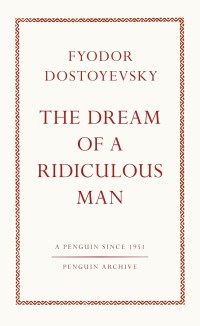 The dream of a ridiculous man